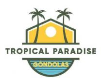 TROPICAL PARADISE GÓNDOLAS