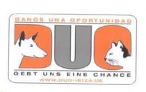 DANOS UNA OPORTUNIDAD DUO GEBT UNS EINE CHANCE WWW.DUO-IBIZA.DE
