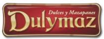 Dulymaz Dulces y Mazapanes