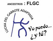ANCESTROS : FLGC LUCHA DEL GARROTE ADAPTADA YO PUEDO ... ¿Y TU?