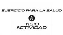 FA FISIO ACTIVIDAD EJERCICIO PARA LA SALUD