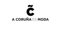 C A CORUÑA ES MODA