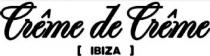 CREME DE CREME IBIZA