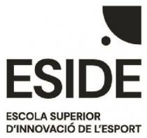 ESIDE ESCOLA SUPERIOR D'INNOVACIÓ DE L'ESPORT