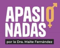 APASIONADAS por la Dra. Maite Fernández