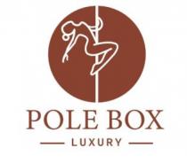POLE BOX LUXURY