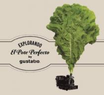 EXPLORANDO EL POTE PERFECTO BY GUSTATIO