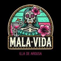 MALA VIDA ILLA DE AROUSA