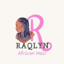 Raqlyn R African Hair
