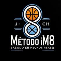 Método iM8 - Basado en hechos reales - J. CH