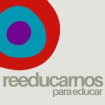 Reeducarnos para Educar