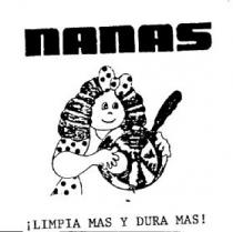 NANAS ¡LIMPIA MAS Y DURA MAS!