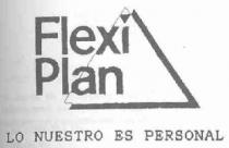 FLEXI PLAN LO NUESTRO ES PERSONAL