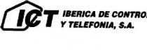 ICT IBERICA DE CONTROL Y TELEFONIA, S.A.