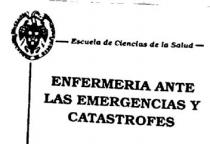 ESCUELA DE CIENCIAS DE LA SALUD ENFERMERIA ANTE LAS EMERGENCIAS Y CATASTROFES