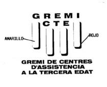GREMI CTE GREMI DE CENTRES D'ASSISTENCIA A LA TERCERA EDAT