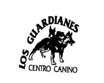 LOS GUARDIANES CENTRO CANINO