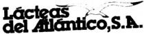 LACTEAS DEL ATLANTICO, S.A.