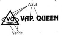 VQ VAP. QUEEN