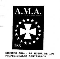 A.M.A. AGRUPACION MUTUA ASEGURADORA SEGUROS PSN AMA...LA MUTUA DE LOS PROFESIONALES SANITARIOS