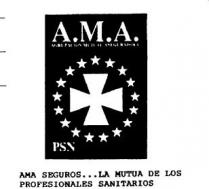 A.M.A. AGRUPACION MUTUA ASEGURADORA PSN AMA SEGUROS...LA MUTUA DE LOS PROFESIONALES SANITARIOS