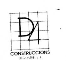 D4 CONSTRUCCIONS DEQUATRE, S.L.