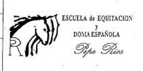 PR ESCUELA DE EQUITACION Y DOMA ESPAÑOLA PEPE RIOS