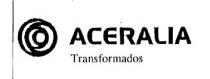 ACERALIA TRANSFORMADOS