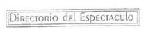 DIRECTORIO DEL ESPECTACULO