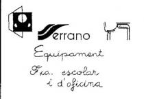 SERRANO EQUIPAMENT FCA. ESCOLAR I D'OFICINA