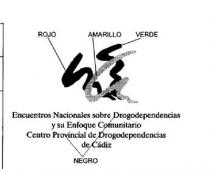 ENCUENTROS NACIONALES SOBRE DROGODEPENDENCIAS Y SU ENFOQUE COMUNITARIOCENTRO PROVINCIAL DE DROGODEPENDENCIAS DE CADIZ