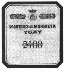 ML MARQUES DE MURRIETA YGAY COLECCION 2100