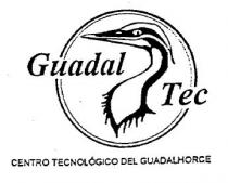 GUADAL TEC CENTRO TECNOLOGICO DEL GUADALHORCE