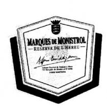 MARQUES DE MONISTROL RESERVA DE L'HEREU ALFONSO ESCRIVA DE ROMANI Y MORA ALFONSO ESCRIVA DE ROMANI Y MORA VII MARQUES DE MONISTROL D'ANOIA SERIE LIMITADA
