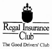 REGAL INSURANCE CLUB THE GOOD DRIVERS'CLUB