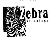 ZEBRA BRICOLAGE