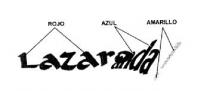LAZARO ANDA!