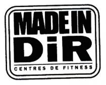 MADE IN DIR CENTRES DE FITNESS