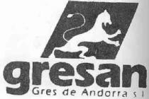 GRESAN GRES DE ANDORRA S L
