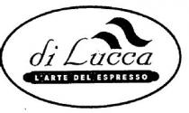 DI LUCCA L'ARTE DEL ESPRESSO