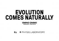EVOLUTION COMES NATURALLY AMINO ANIMO ORGANIC PROTEIN By PHYSIS LABORATORY