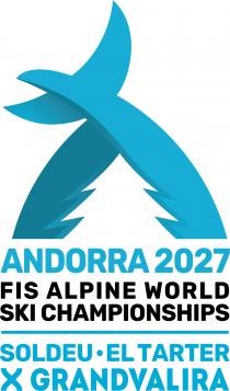 ANDORRA 2027 FIS ALPINE WORLD SKI CHAMPIONSHIPS SOLDEU-EL TARTER X GRANDVALIRA