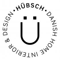 Ü HÜBSCH DANISH HOME INTERIOR & DESIGN