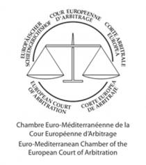COUR EUROPEENNE D’ARBITRAGE CORTE ARBITRALE EUROPEA CORTE EUROPA DE ARBITRAJE EUROPEAN COURT OF ARBITRATION Chambre Euro-Méditerranéenne de la Cour Européenne d’Arbitrage Euro-Mediterranean Chamber of the European Court of Arbitration