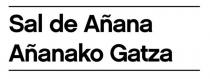 SAL DE AÑANA AÑANAKO GATZA