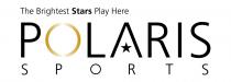 The Brightest Stars Play Here POLARIS SPORTS