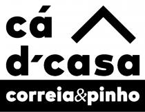 cá d'casa correia&pinho