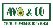 AVO & CO YOU'RE THE AVOCADO TO MY TOAST