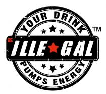YOUR DRINK PUMPS ENERGY BEILLEGAL