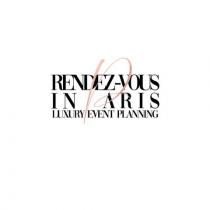RENDEZ-VOUS IN PARIS LUXURY EVENT PLANNING